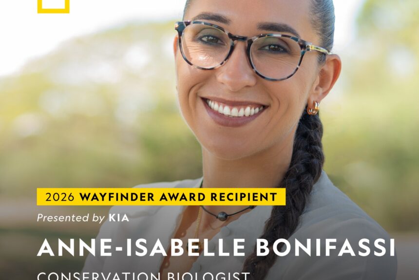 2026 Wayfinder-Award National Geographic Anne-Isabelle Bonifassi 2026 Wayfinder-Award National Geographic Anne-Isabelle Bonifassi